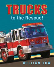 Trucks to the Rescue! cover image
