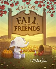 Little Elliot, Fall Friends : Little Elliot cover image