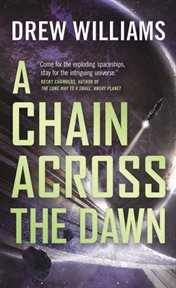 A Chain Across the Dawn : Universe After cover image