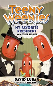 Teeny Weenies: My Favorite President : My Favorite President cover image