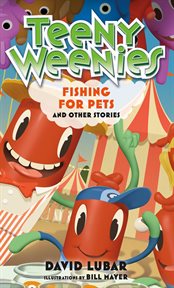 Teeny Weenies: Fishing for Pets : Fishing for Pets cover image