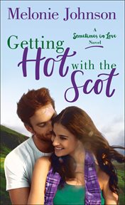 Getting Hot with the Scot : Sometimes in Love cover image