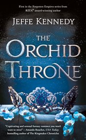 The Orchid Throne : Forgotten Empires (Kennedy) cover image