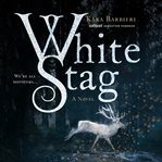White stag. A Novel cover image