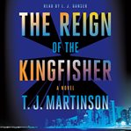 The reign of the kingfisher. A Novel cover image
