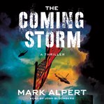 The coming storm. A Thriller cover image