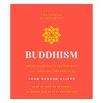 Buddhism. An Introduction to the Buddha's Life, Teachings, and Practices cover image