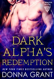 Dark Alpha's Redemption : Reaper (Grant) cover image