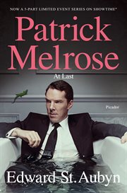 At Last : Patrick Melrose cover image