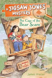 The Case of the Bear Scare : Jigsaw Jones Mystery cover image