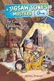 The Case of the Golden Key : Jigsaw Jones Mystery cover image
