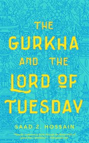 The Gurkha and the Lord of Tuesday cover image