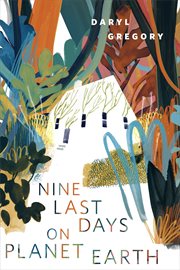 Nine Last Days on Planet Earth cover image