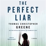 The perfect liar. A Novel cover image