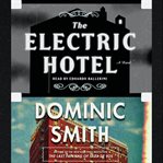 The electric hotel. A Novel cover image