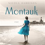 Montauk : a novel cover image