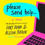 Please send help ... : a novel cover image
