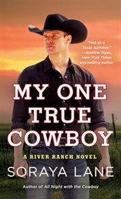 My One True Cowboy : River Ranch cover image