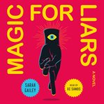 Magic for liars. A Novel cover image