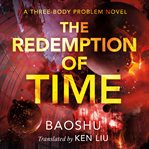 The redemption of time. A Three-Body Problem Novel cover image