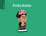 Frida Kahlo : Pocket Bios cover image