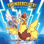 Thundercluck! : half mortal, half god, all natural chicken cover image