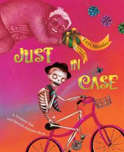 Just in Case : A Trickster Tale and Spanish Alphabet Book cover image