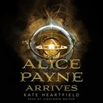 Alice Payne arrives cover image