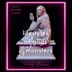 Lifestyles of gods & monsters cover image