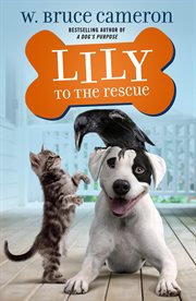 Lily to the Rescue : Lily to the Rescue! cover image