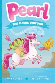 Pearl the Flying Unicorn : Pearl cover image