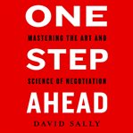 One step ahead : mastering the art and science of negotiation cover image
