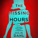 The missing hours : a novel cover image