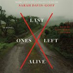 Last ones left alive : a novel cover image