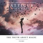 The truth about magic : poems cover image