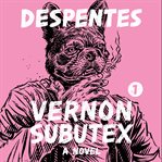 Vernon Subutex 1 : a novel cover image