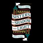 Sisters of shadow and light cover image