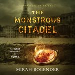 The monstrous citadel cover image