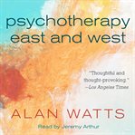 Psychotherapy east and west cover image