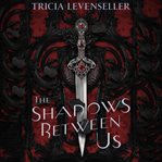 The shadows between us cover image