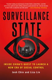 Surveillance State : Inside China's Quest to Launch a New Era of Social Control cover image