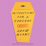 Instructions for a funeral : stories cover image