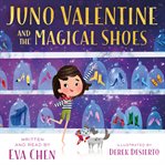 Juno Valentine and the magical shoes cover image