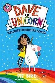 Welcome to Unicorn School : Dave the Unicorn cover image