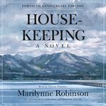 Housekeeping (fortieth anniversary edition) : a Novel cover image