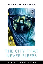 The City That Never Sleeps : Wild Cards (Various) cover image