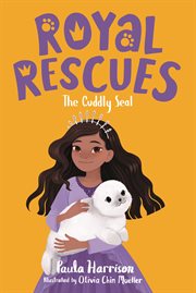 The Cuddly Seal : Royal Rescues cover image