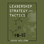 Leadership strategy and tactics : field manual cover image