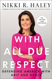 With All Due Respect : Defending America with Grit and Grace cover image