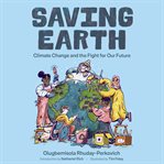 Saving Earth : Climate Change and the Fight for Our Future cover image